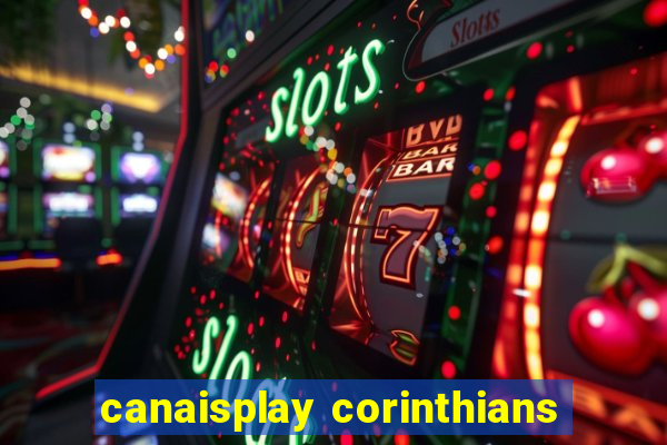 canaisplay corinthians